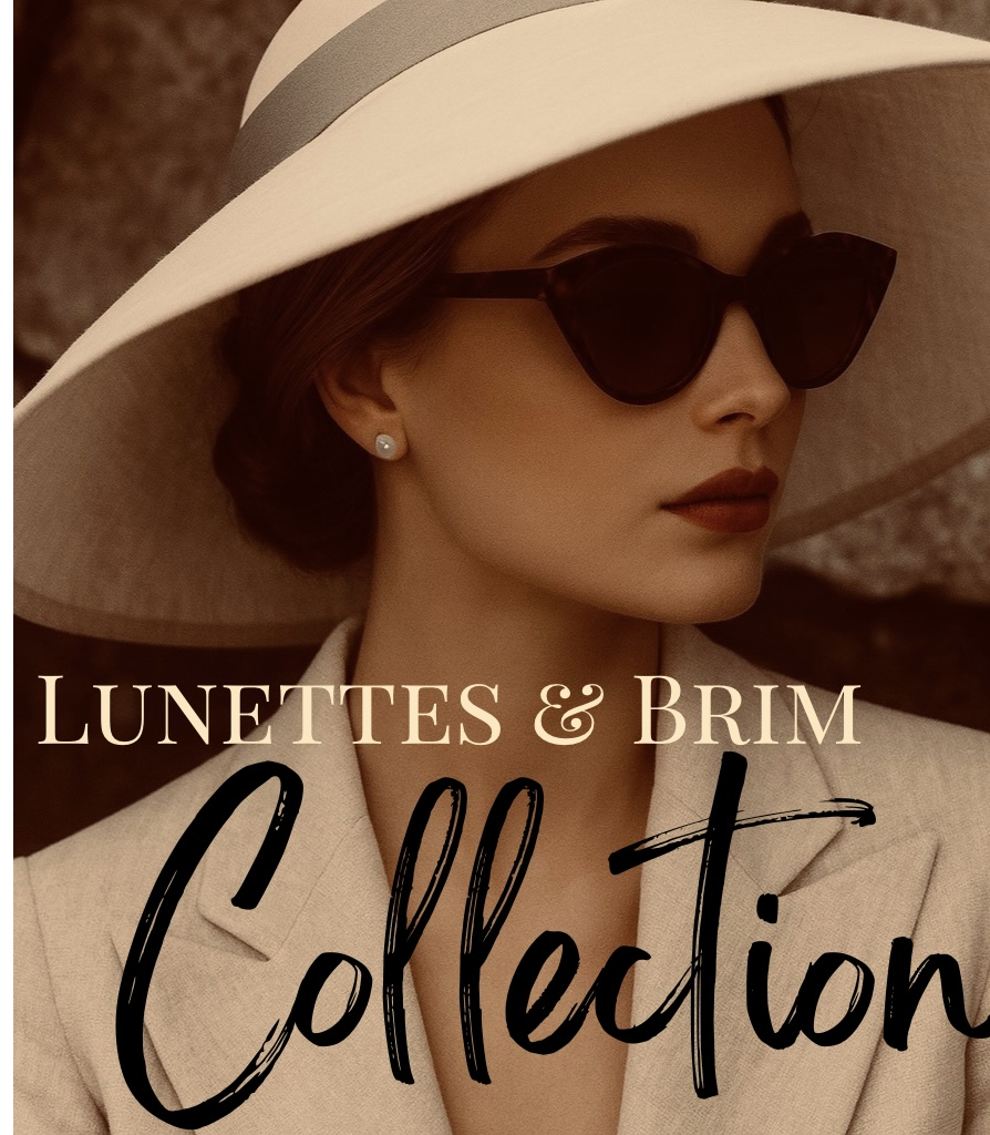 Lunettes & Brim Collection